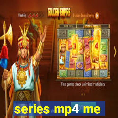 series mp4 me